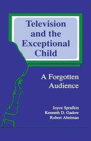 Television and the Exceptional Child: A Forgotten Audience book cover