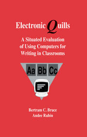 Electronic Quills: A Situated Evaluation of Using Computers for Writing in Classrooms book cover