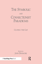 The Symbolic and Connectionist Paradigms: Closing the Gap book cover