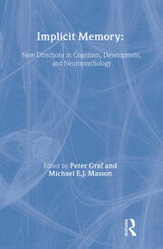 Implicit Memory: New Directions in Cognition, Development, and Neuropsychology book cover