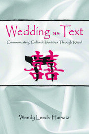 Wedding as Text: Communicating Cultural Identities Through Ritual book cover