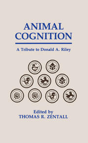 Animal Cognition: A Tribute To Donald A. Riley book cover