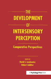 The Development of Intersensory Perception: Comparative Perspectives book cover