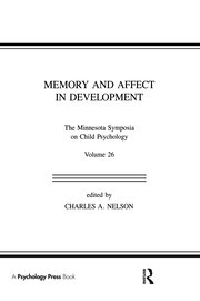 Memory and Affect in Development: The Minnesota Symposia on Child Psychology, Volume 26 book cover