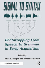 Signal to Syntax: Bootstrapping From Speech To Grammar in Early Acquisition book cover