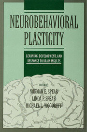 Neurobehavioral Plasticity: Learning, Development, and Response to Brain Insults book cover