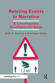 Relating Events in Narrative: A Crosslinguistic Developmental Study book cover