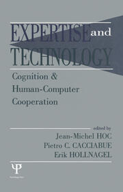 Expertise and Technology: Cognition & Human-computer Cooperation book cover