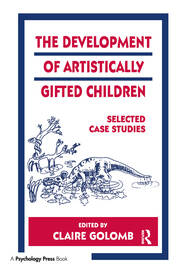 The Development of Artistically Gifted Children: Selected Case Studies book cover
