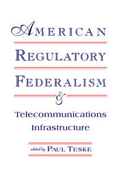 American Regulatory Federalism and Telecommunications Infrastructure book cover