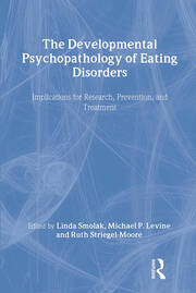 The Developmental Psychopathology of Eating Disorders: Implications for Research, Prevention, and Treatment book cover
