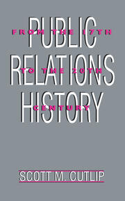 Public Relations History: From the 17th to the 20th Century: The Antecedents book cover
