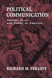 Political Communication: Politics, Press, and Public in America book cover