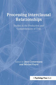 Processing interclausal Relationships: Studies in the Production and Comprehension of Text book cover