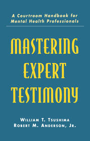 Mastering Expert Testimony: A Courtroom Handbook for Mental Health Professionals book cover