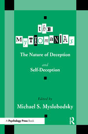 The Mythomanias: The Nature of Deception and Self-deception book cover