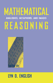 Mathematical Reasoning: Analogies, Metaphors, and Images book cover