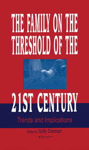 The Family on the Threshold of the 21st Century: Trends and Implications book cover