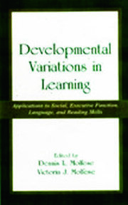 Developmental Variations in Learning: Applications to Social, Executive Function, Language, and Reading Skills book cover