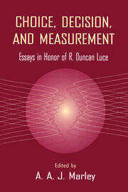 Choice, Decision, and Measurement: Essays in Honor of R. Duncan Luce book cover