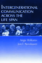 Intergenerational Communication Across the Life Span book cover