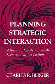 Planning Strategic Interaction: Attaining Goals Through Communicative Action book cover