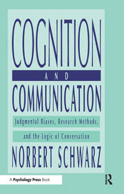 Cognition and Communication: Judgmental Biases, Research Methods, and the Logic of Conversation book cover