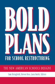 Bold Plans for School Restructuring: The New American Schools Designs book cover