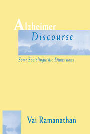 Alzheimer Discourse: Some Sociolinguistic Dimensions book cover