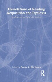 Foundations of Reading Acquisition and Dyslexia: Implications for Early Intervention book cover