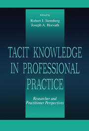 Tacit Knowledge in Professional Practice: Researcher and Practitioner Perspectives book cover