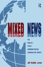 Mixed News: The Public/civic/communitarian Journalism Debate book cover