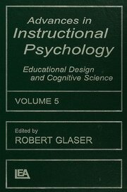Advances in instructional Psychology, Volume 5: Educational Design and Cognitive Science book cover