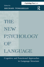 The New Psychology of Language: Cognitive and Functional Approaches To Language Structure, Volume I book cover