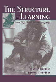 The Structure of Learning: From Sign Stimuli To Sign Language book cover
