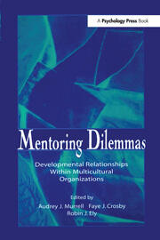 Mentoring Dilemmas: Developmental Relationships Within Multicultural Organizations book cover