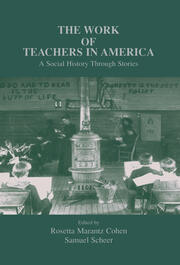 The Work of Teachers in America: A Social History Through Stories book cover