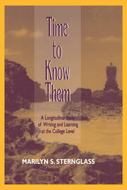 Time To Know Them: A Longitudinal Study of Writing and Learning at the College Level book cover