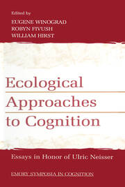 Ecological Approaches to Cognition: Essays in Honor of Ulric Neisser book cover