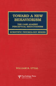 Toward A New Behaviorism: The Case Against Perceptual Reductionism book cover