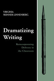 Dramatizing Writing: Reincorporating Delivery in the Classroom book cover