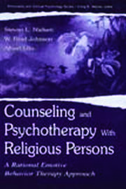 Counseling and Psychotherapy With Religious Persons: A Rational Emotive Behavior Therapy Approach book cover