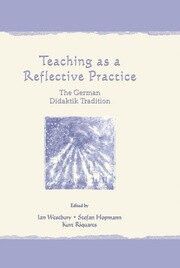 Teaching As A Reflective Practice: The German Didaktik Tradition book cover