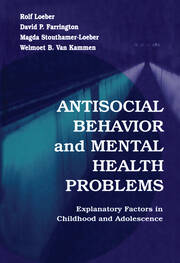 Antisocial Behavior and Mental Health Problems: Explanatory Factors in Childhood and Adolescence book cover