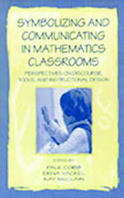 Symbolizing and Communicating in Mathematics Classrooms: Perspectives on Discourse, Tools, and Instructional Design book cover