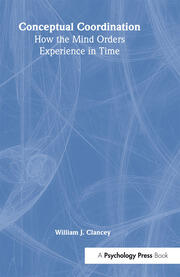 Conceptual Coordination: How the Mind Orders Experience in Time book cover