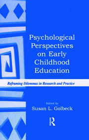 Psychological Perspectives on Early Childhood Education: Reframing Dilemmas in Research and Practice book cover