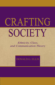 Crafting Society: Ethnicity, Class, and Communication Theory book cover