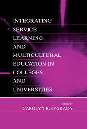Integrating Service Learning and Multicultural Education in Colleges and Universities book cover
