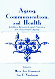 Aging, Communication, and Health: Linking Research and Practice for Successful Aging book cover